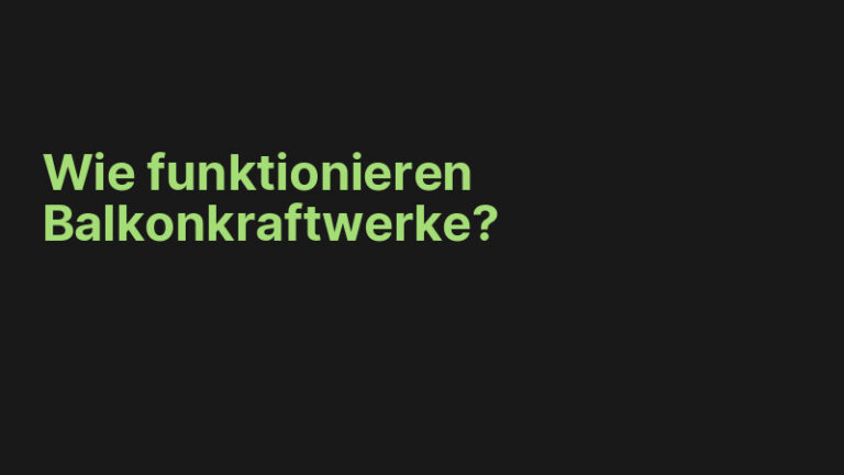 Wie funktionieren Balkonkraftwerke?